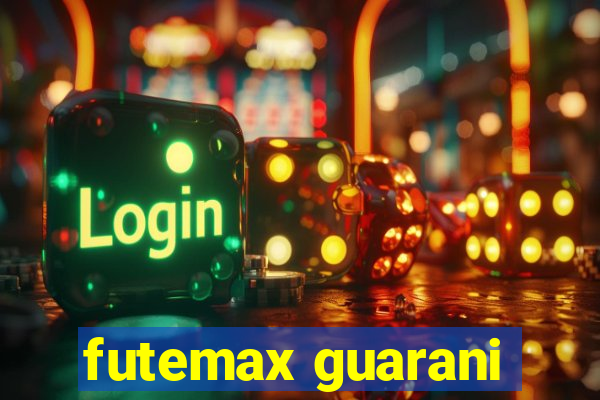 futemax guarani